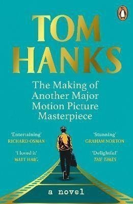 The Making of Another Major Motion Picture Masterpiece – Hanks Tom