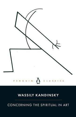 Concerning the Spiritual in Art – Kandinsky Wassily