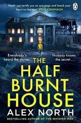 The Half Burnt House – North Alex