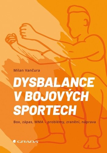 Dysbalance v bojových sportech – Vančura Milan