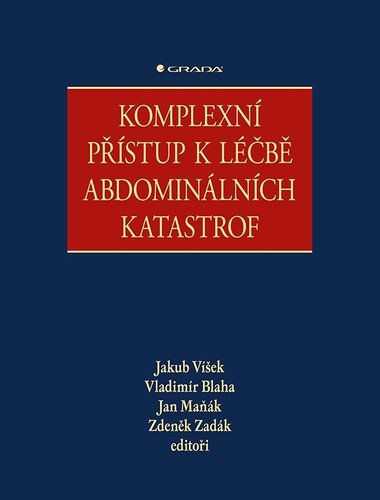 Komplexní přístup k léčbě abdominálních katastrof – Zadák Zdeněk