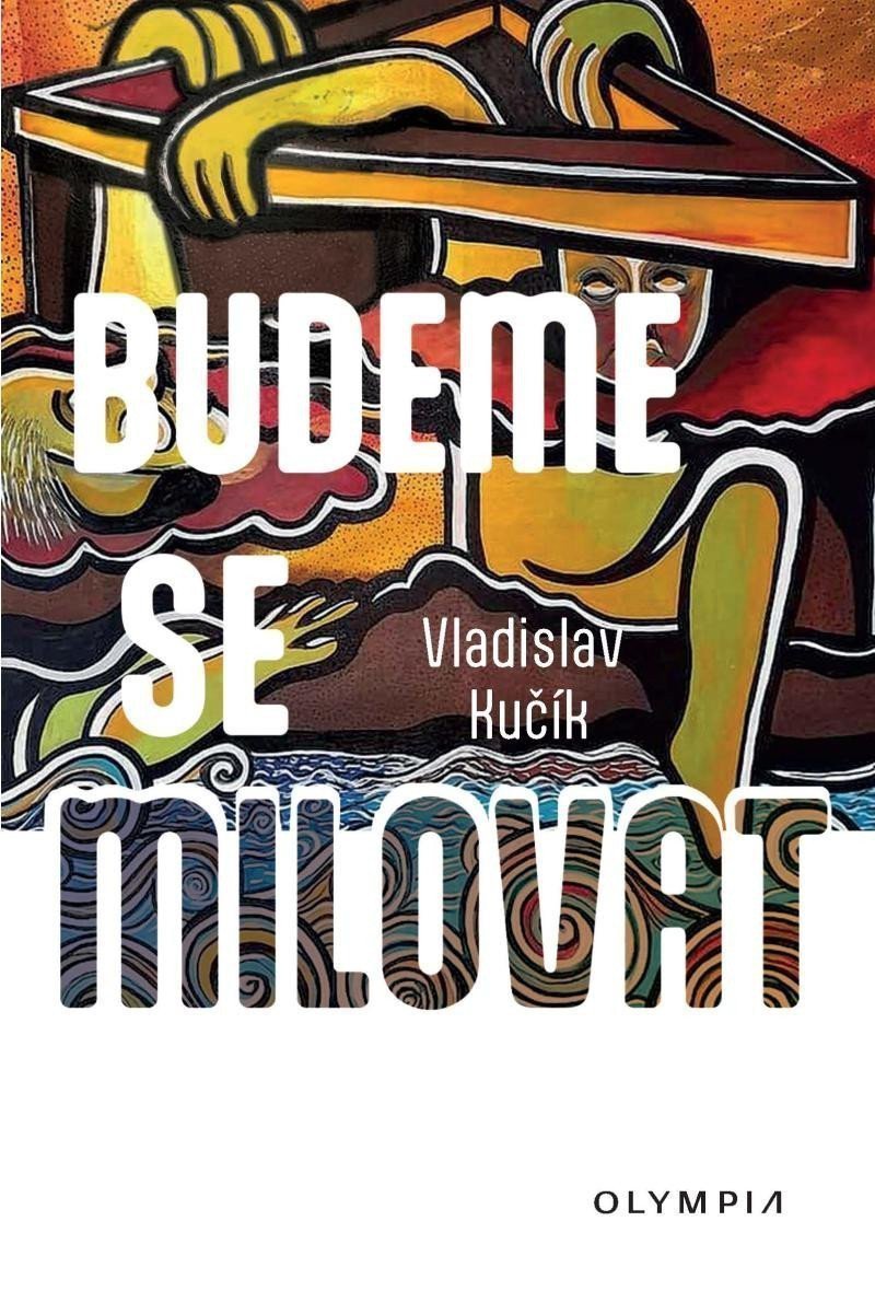 Budeme se milovat – Kučík Vladislav