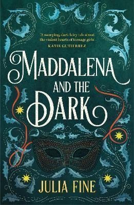 Maddalena and the Dark A sweeping gothic fairytale about a dark magic that rumbles beneath the waters of Venice – Fine Julia