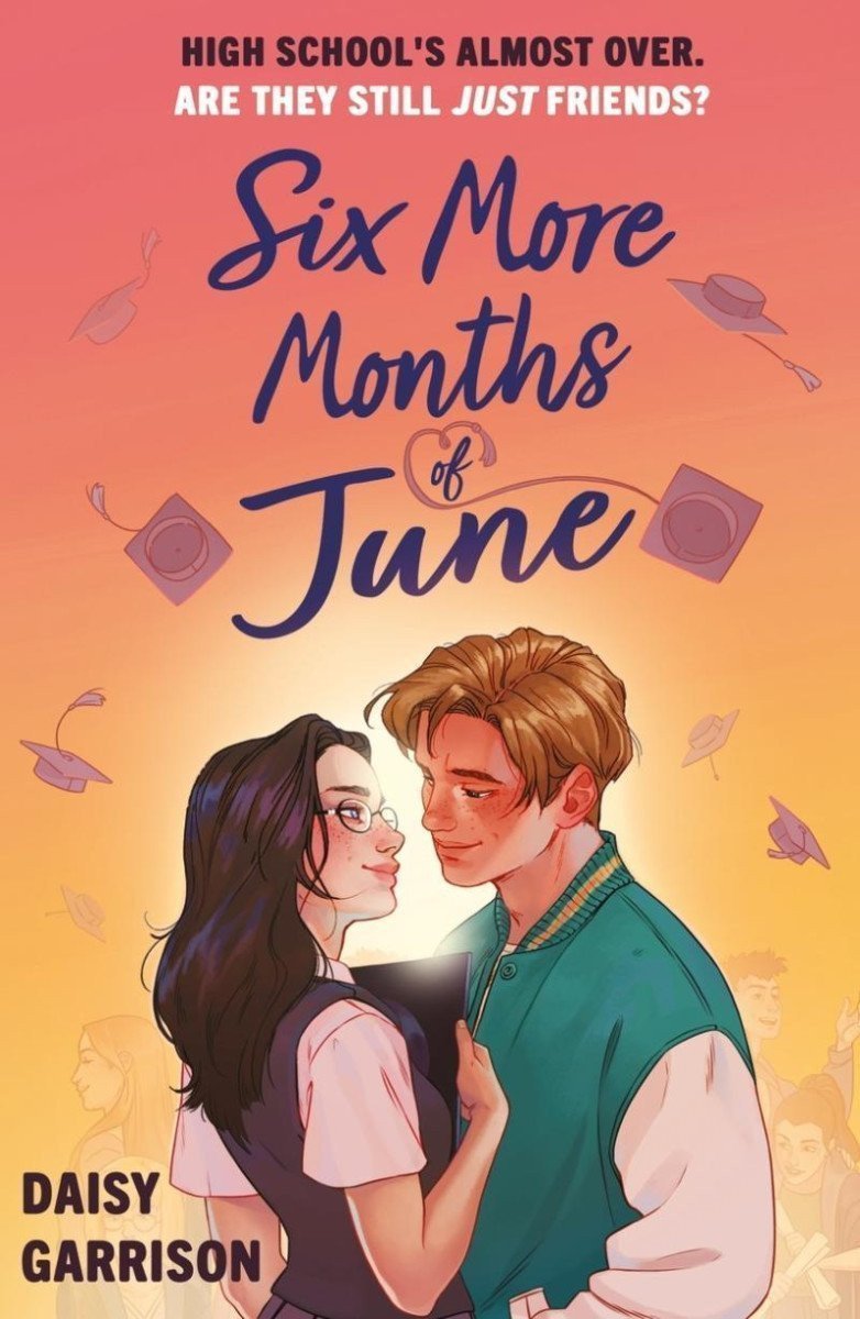 Six More Months of June The Must-Read Romance of the Summer – Garrison Daisy