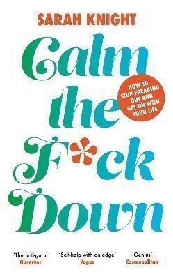 Calm the Fk Down – Knight Sarah