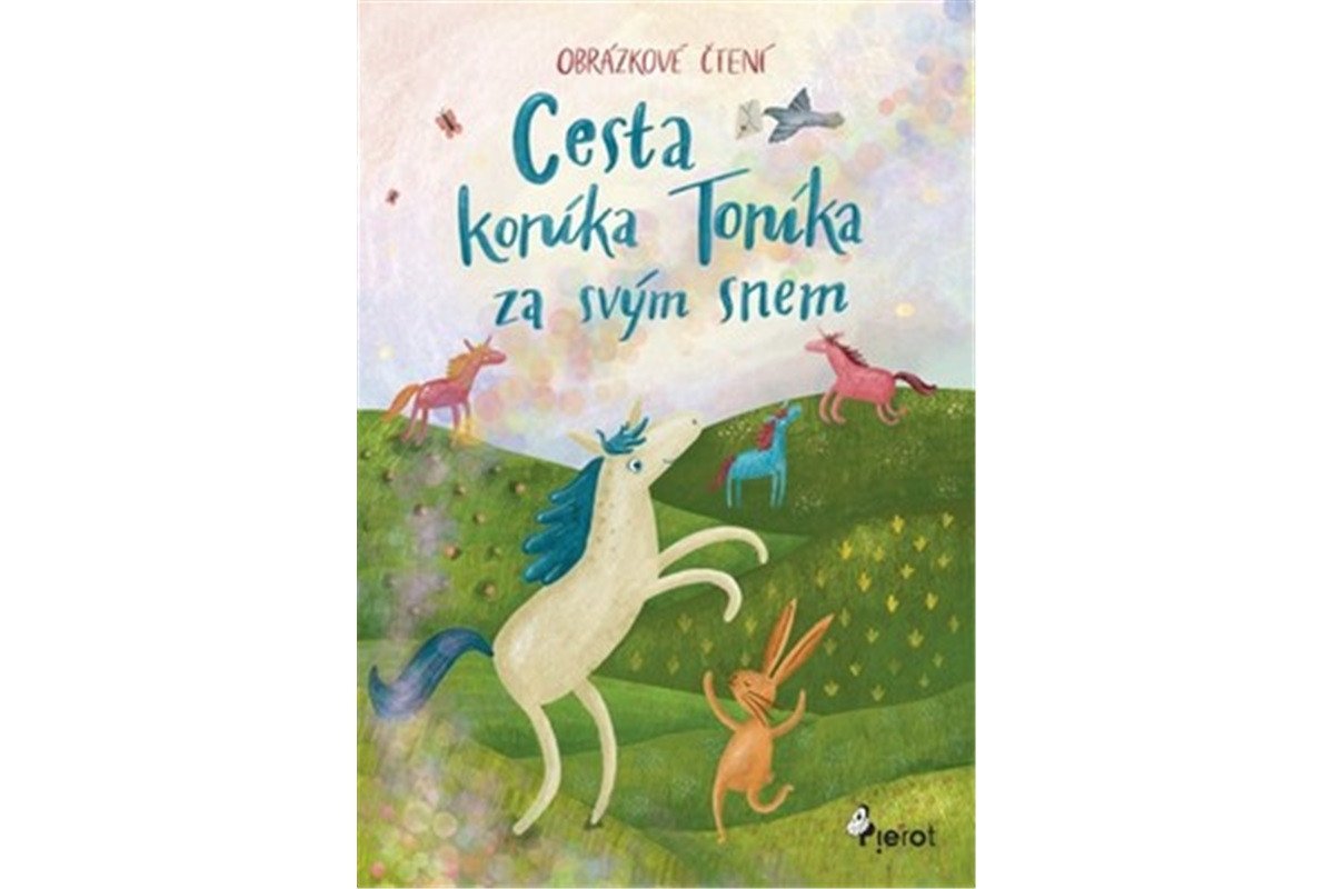 Cesta koníka Toníka za svým snem - Obrázkové čtení