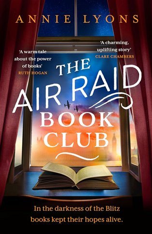 The Air Raid Book Club The most uplifting heartwarming story of war friendship and the love of books – Lyons Annie