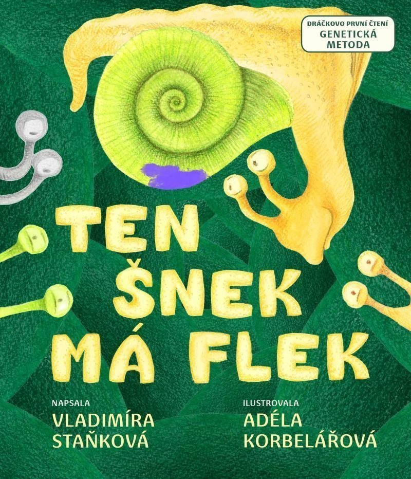 Ten šnek má flek – Staňková Vladimíra