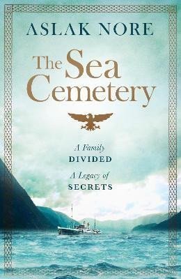 The Sea Cemetery Secrets and lies in a bestselling Norwegian family drama – Nore Aslak