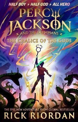 Percy Jackson and the Olympians 6 The Chalice of the Gods A BRAND NEW PERCY JACKSON ADVENTURE – Riordan Rick