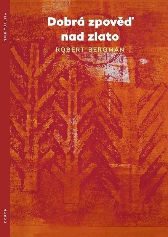 Dobrá zpověď nad zlato – Bergman Robert