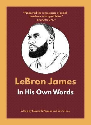 LeBron James In His Own Words – Pappas Elizabeth