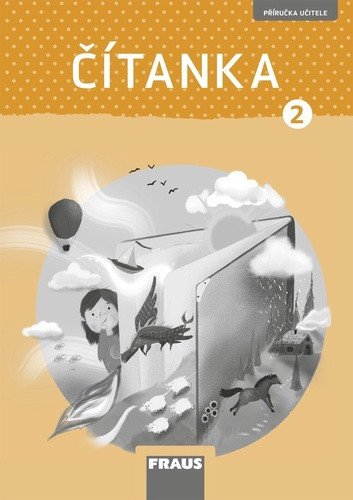 Čítanka 2 pro ZŠ - Příručka učitele nová generace