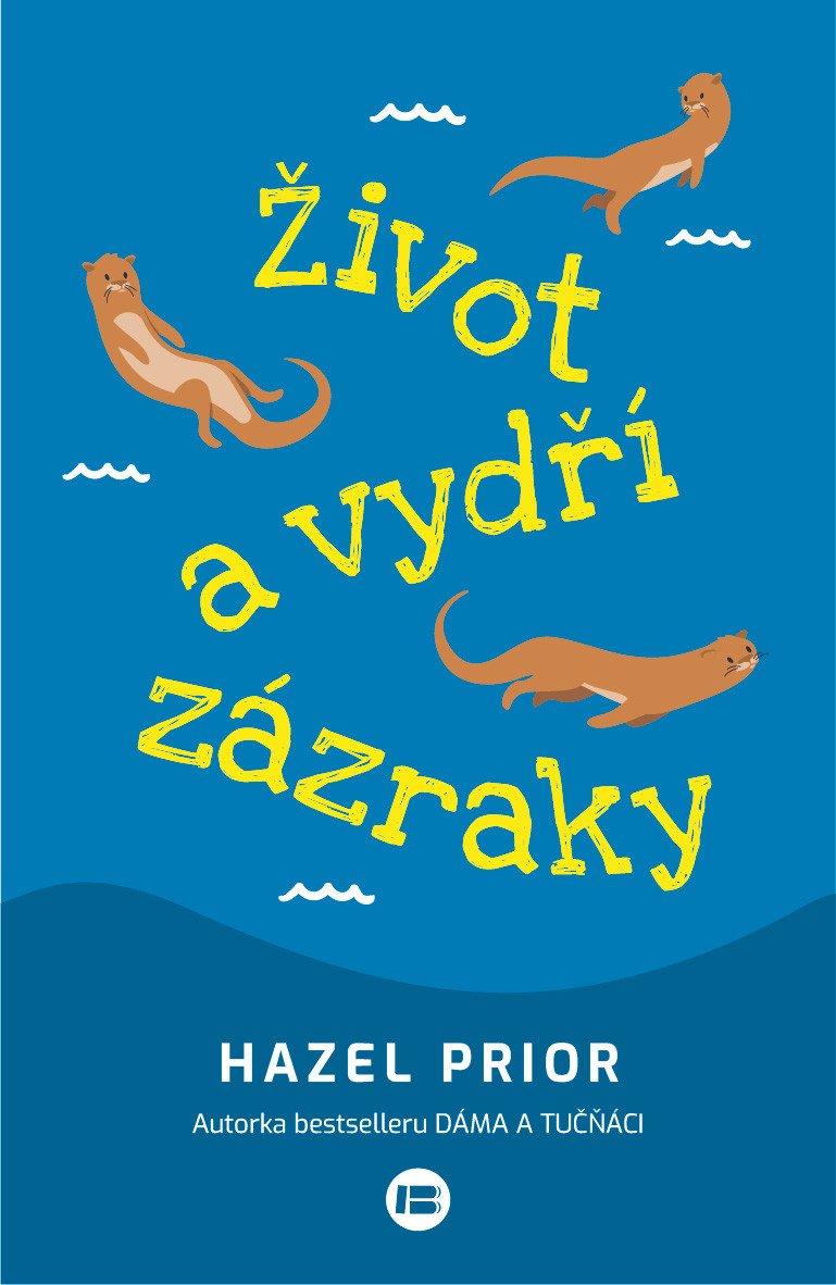 Život a vydří zázraky – Prior Hazel