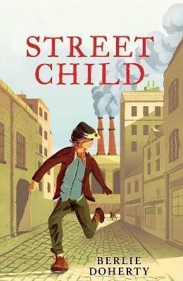 Street Child HarperCollins Childrens Modern Classics – Doherty Berlie