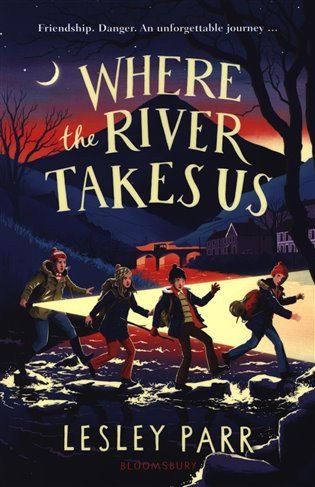 Where The River Takes Us Sunday Times Childrens Book of the Week – Parr Lesley