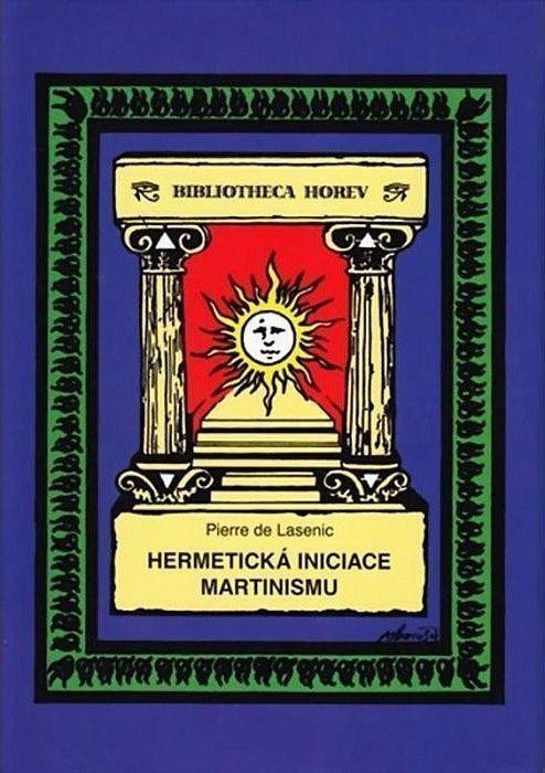 Hermetická iniciace Martinismu – de Lasenic Pierre