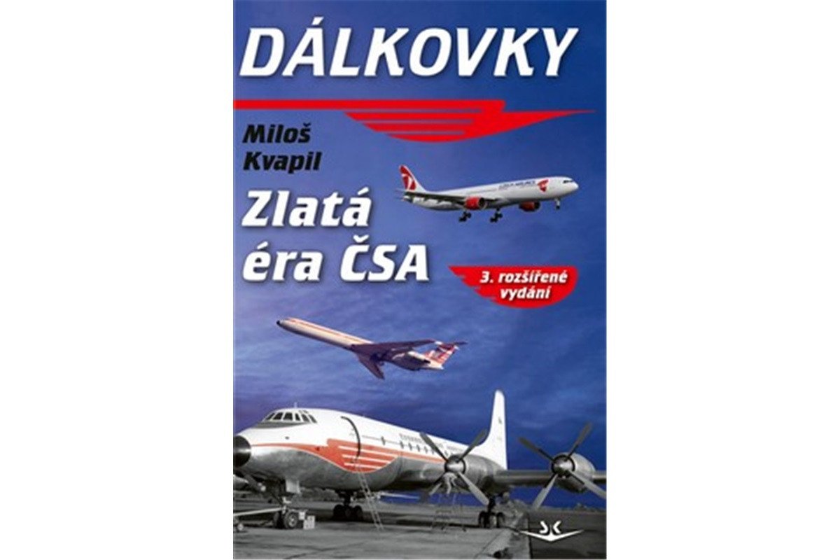 Dálkovky - Zlatá éra ČSA – Kvapil Miloš