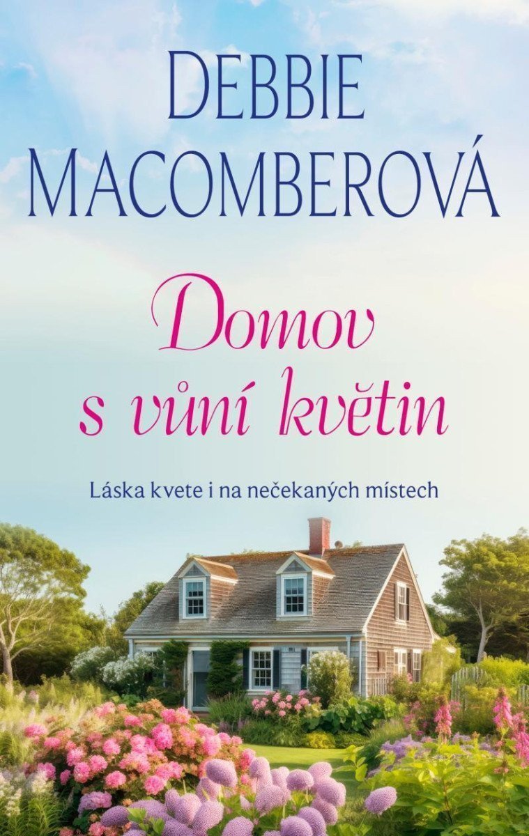 Domov s vůní květin – Macomberová Debbie