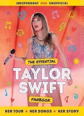 The Essential Taylor Swift Fanbook – Mortimer Childrens Books