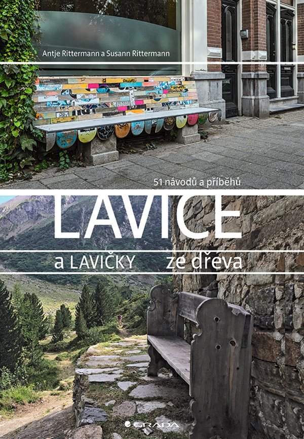 Lavice a lavičky ze dřeva - 51 návodů a příběhů – Rittermann Antje