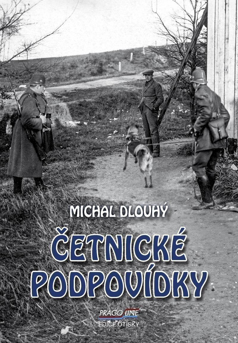 Četnické podpovídky – Dlouhý Michal