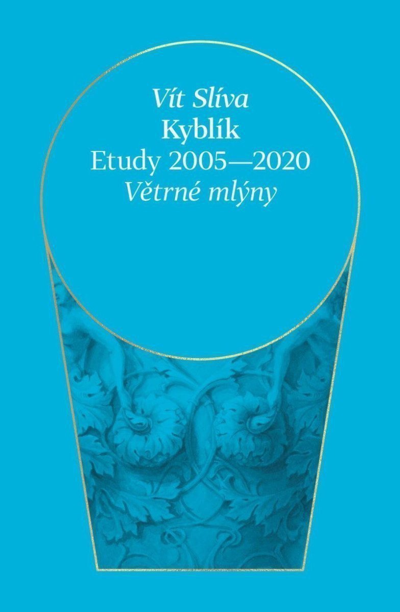 Kýblík - Etudy 2005-2020 – Slíva Vít
