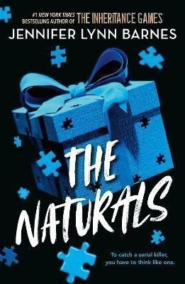 The Naturals The Naturals Book 1 Cold cases get hot in this unputdownable mystery from the author of The Inheritance Games – Barnes Jennifer Lynn