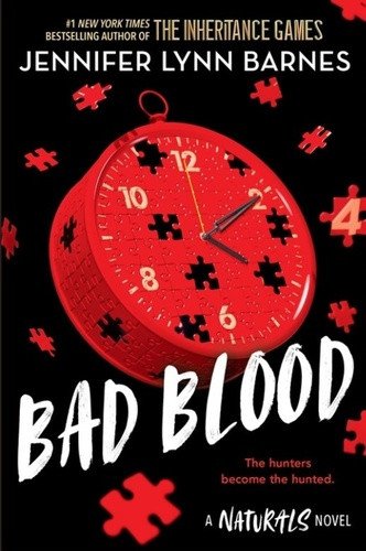 The Naturals Bad Blood Book 4 in this unputdownable mystery series from the author of The Inheritance Games – Barnes Jennifer Lynn