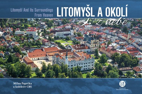 Litomyšl a okolí z nebe – Paprčka Milan