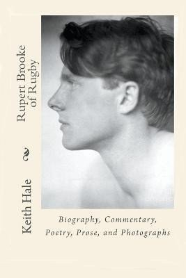 Rupert Brooke of Rugby – Hale Keith