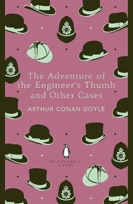The Adventure of the Engineers Thumb and Other Cases – Doyle Arthur Conan