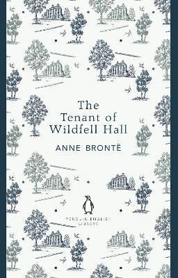 The Tenant of Wildfell Hall – Bronteová Anne