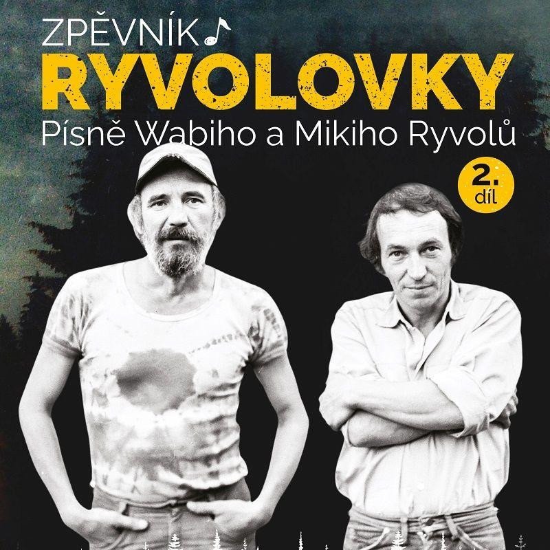 Zpěvník Ryvolovky – Písně Wabiho a Mikiho Ryvolů 2 díl – Ryvola Wabi