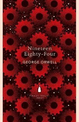 Nineteen Eighty-Four – Orwell George