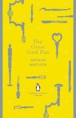 The Great God Pan – Machen Arthur