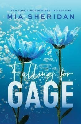 Falling for Gage The sweep-you-off-your-feet follow-up to the beloved ARCHERS VOICE – Sheridan Mia