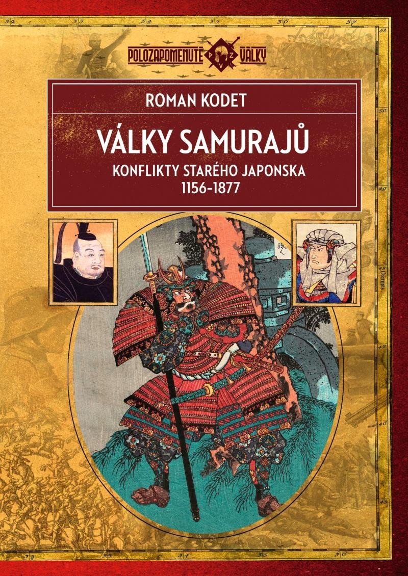 Války samurajů - Konflikty starého Japonska 1156–1877 – Kodet Roman