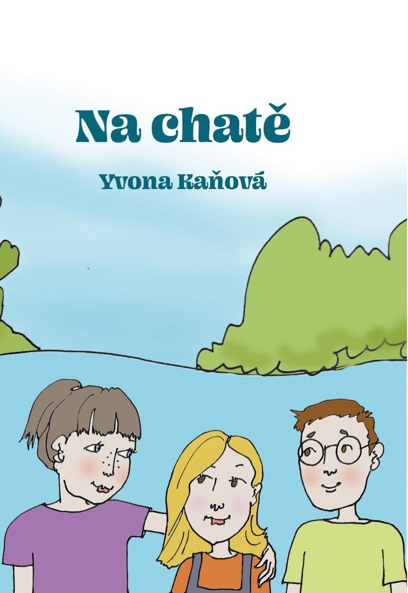 Na chatě – Kaňová Yvona
