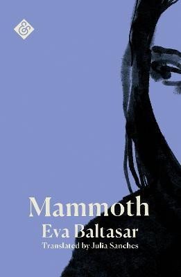 Mammoth – Baltasar Eva