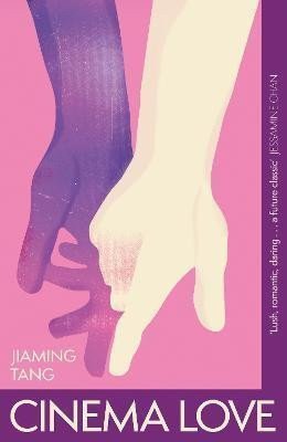 Cinema Love Not just an extraordinary debut but a future classic Jessamine Chan – Tang Jiaming