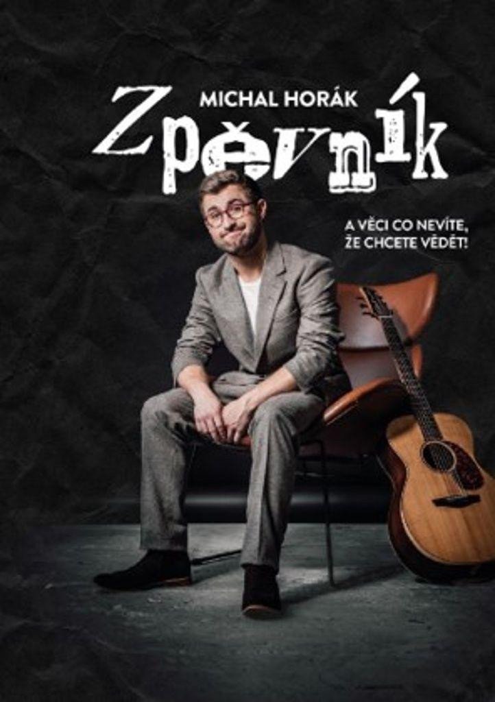 Zpěvník a věci co nevíte že chcete vědět – Horák Michal