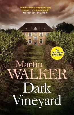 Dark Vineyard The Dordogne Mysteries 2 – Walker Martin