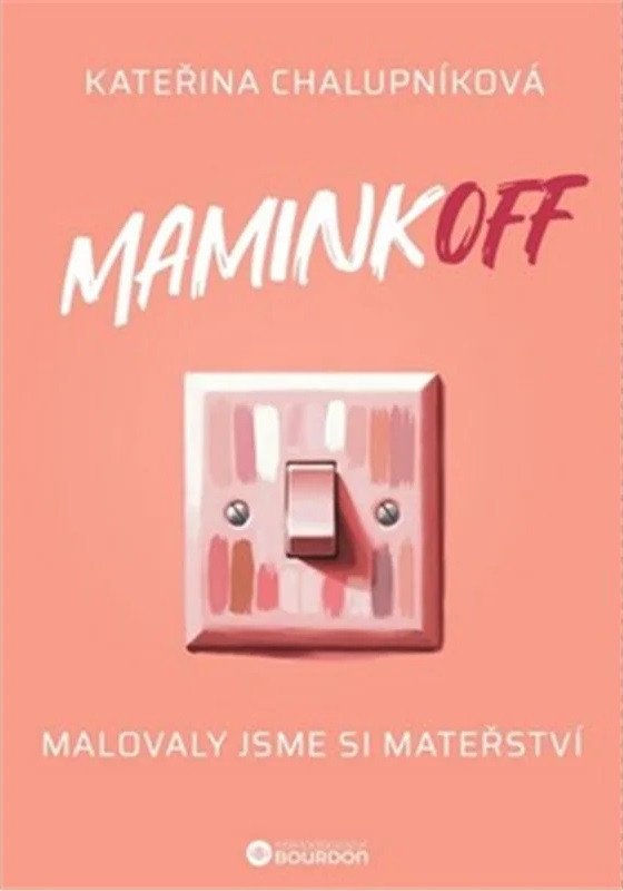 MaminkOFF - Malovaly jsme si mateřství – Chalupníková Kateřina