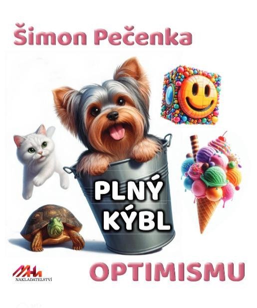 Plný kýbl optimismu – Pečenka Šimon