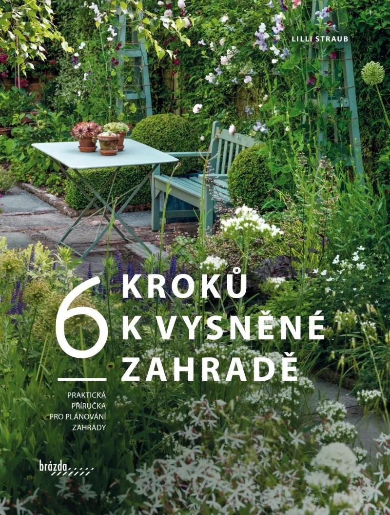 6 kroků k vysněné zahradě – Straub Lilli