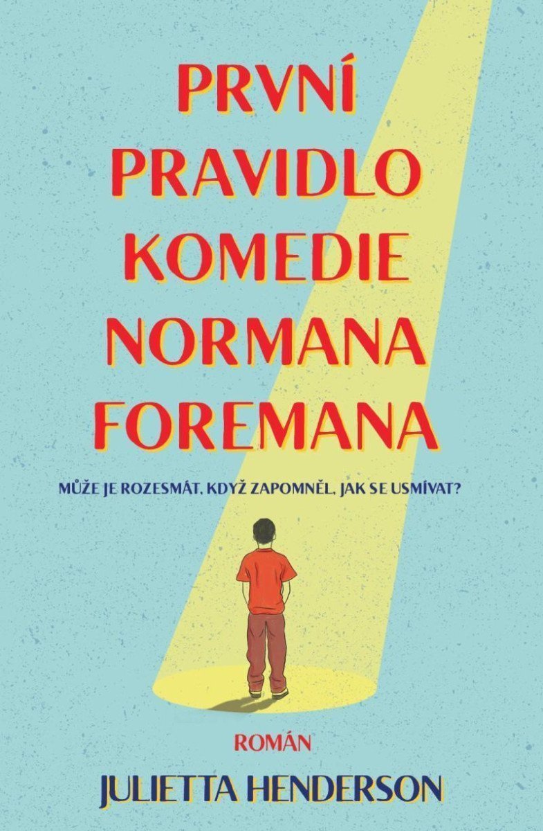 První pravidlo komedie Normana Foremana – Herdenson Jullietta