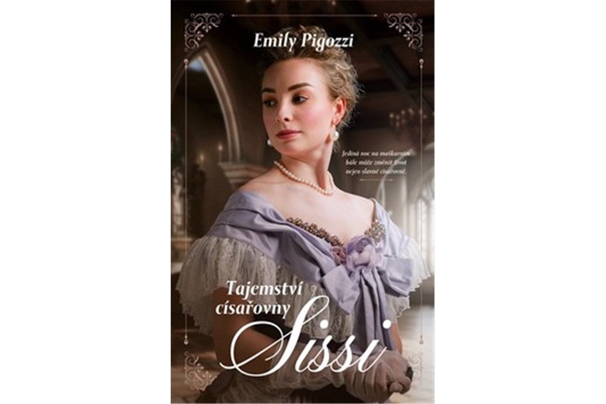Tajemství císařovny Sissi – Pigozzi Emily