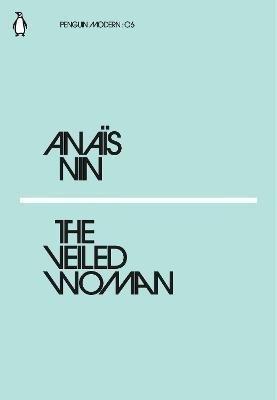 The Veiled Woman – Nin Anais