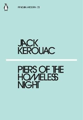 Piers of the Homeless Night – Kerouac Jack (2018)